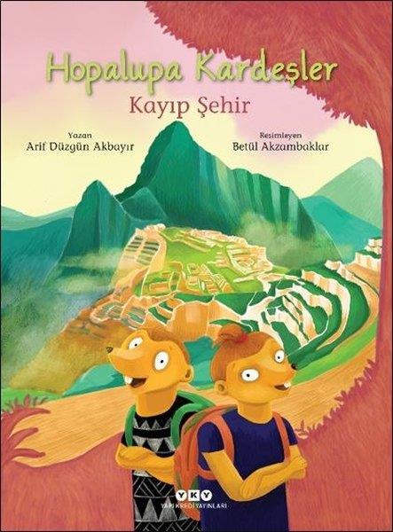 Arif Düzgün AkbayırEgitim Etkinlik KitaplariHopalupa Kardeşler - Kayıp Şehir