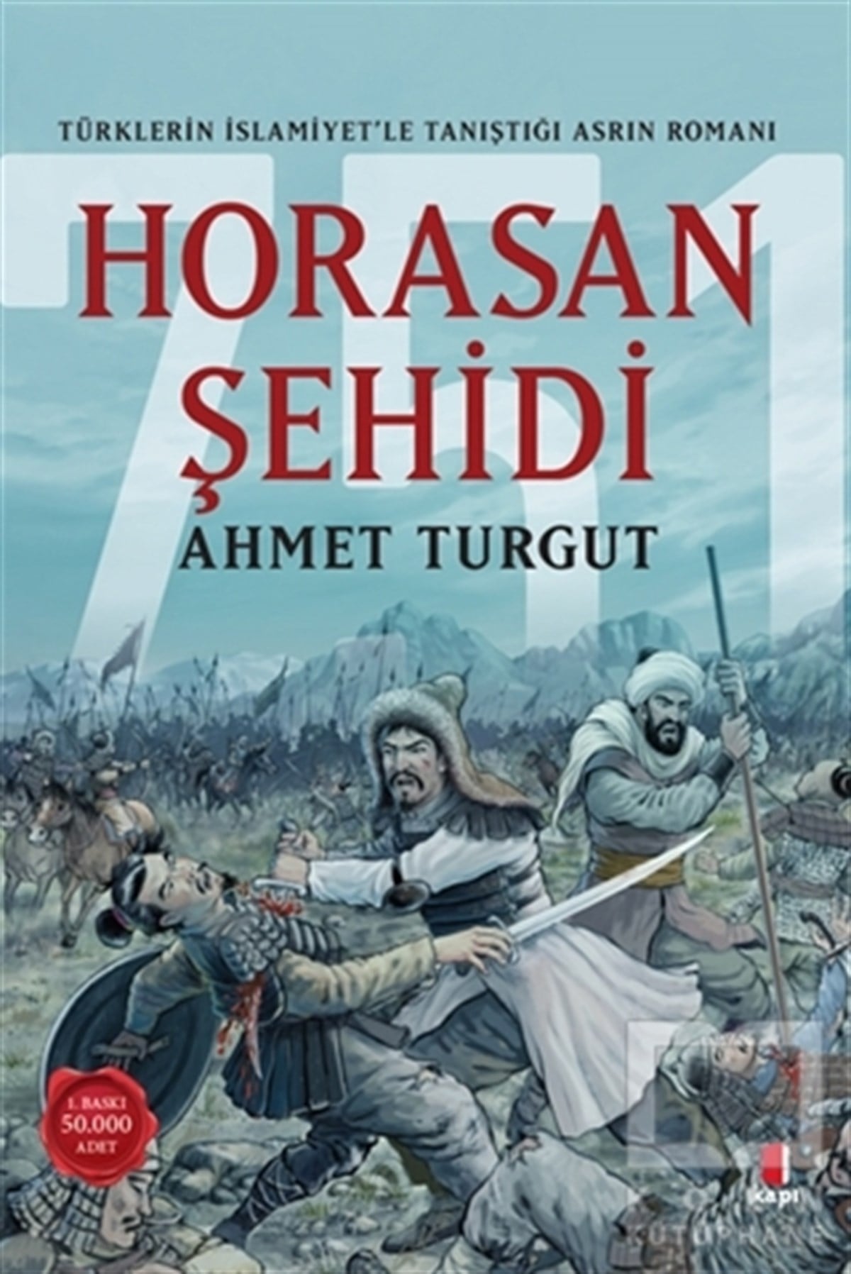Ahmet TurgutTarihi RomanlarHorasan Şehidi