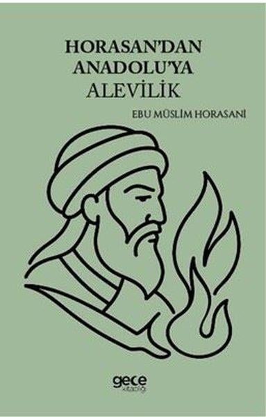 Ebu Müslim HorasaniAlevilik & Bektaşilik KitaplarıHorasan'dan Anadolu'ya Alevilik