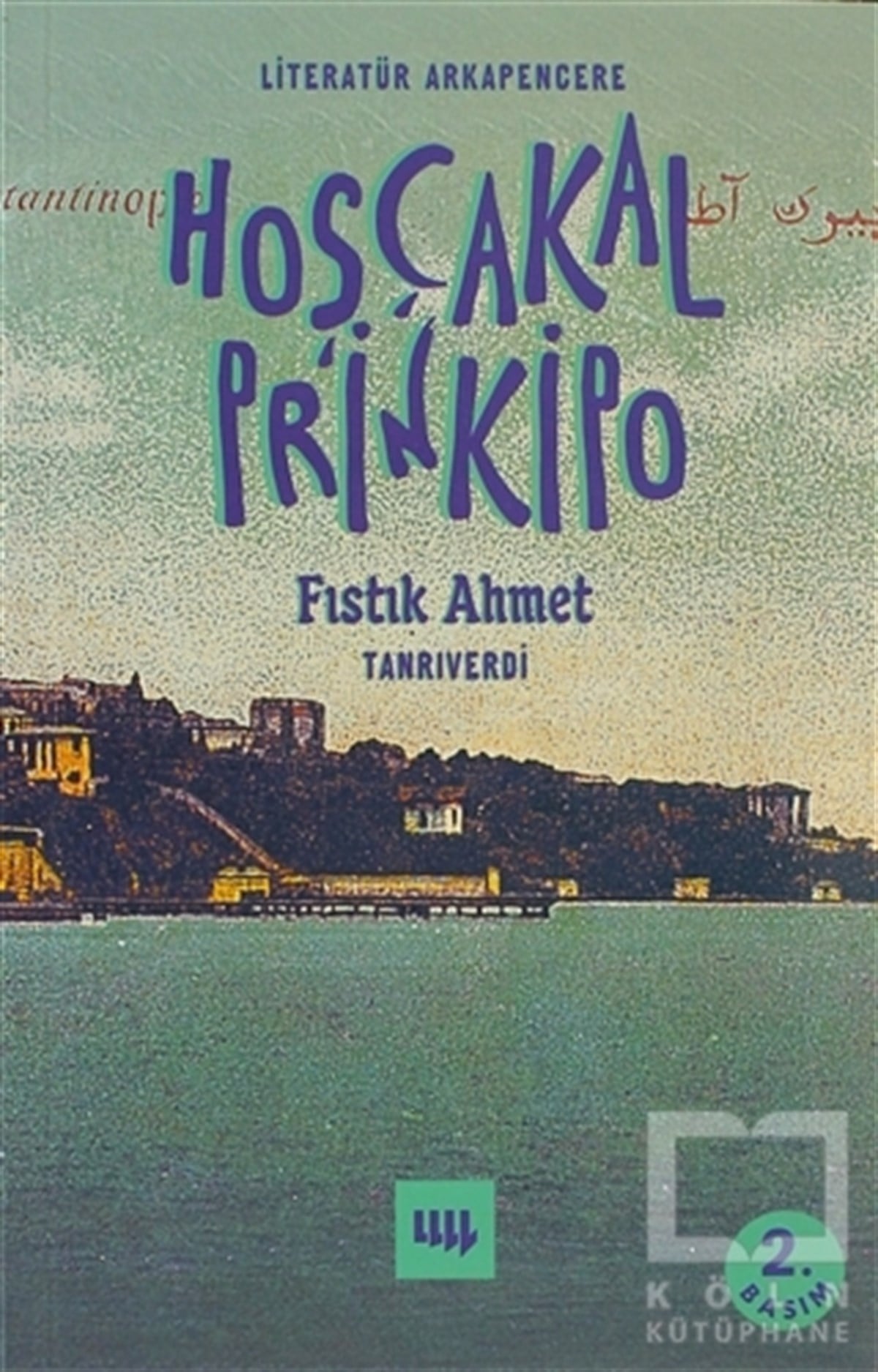 Fıstık AhmetAnı - Mektup - GünlükHoşçakal Prinkipo