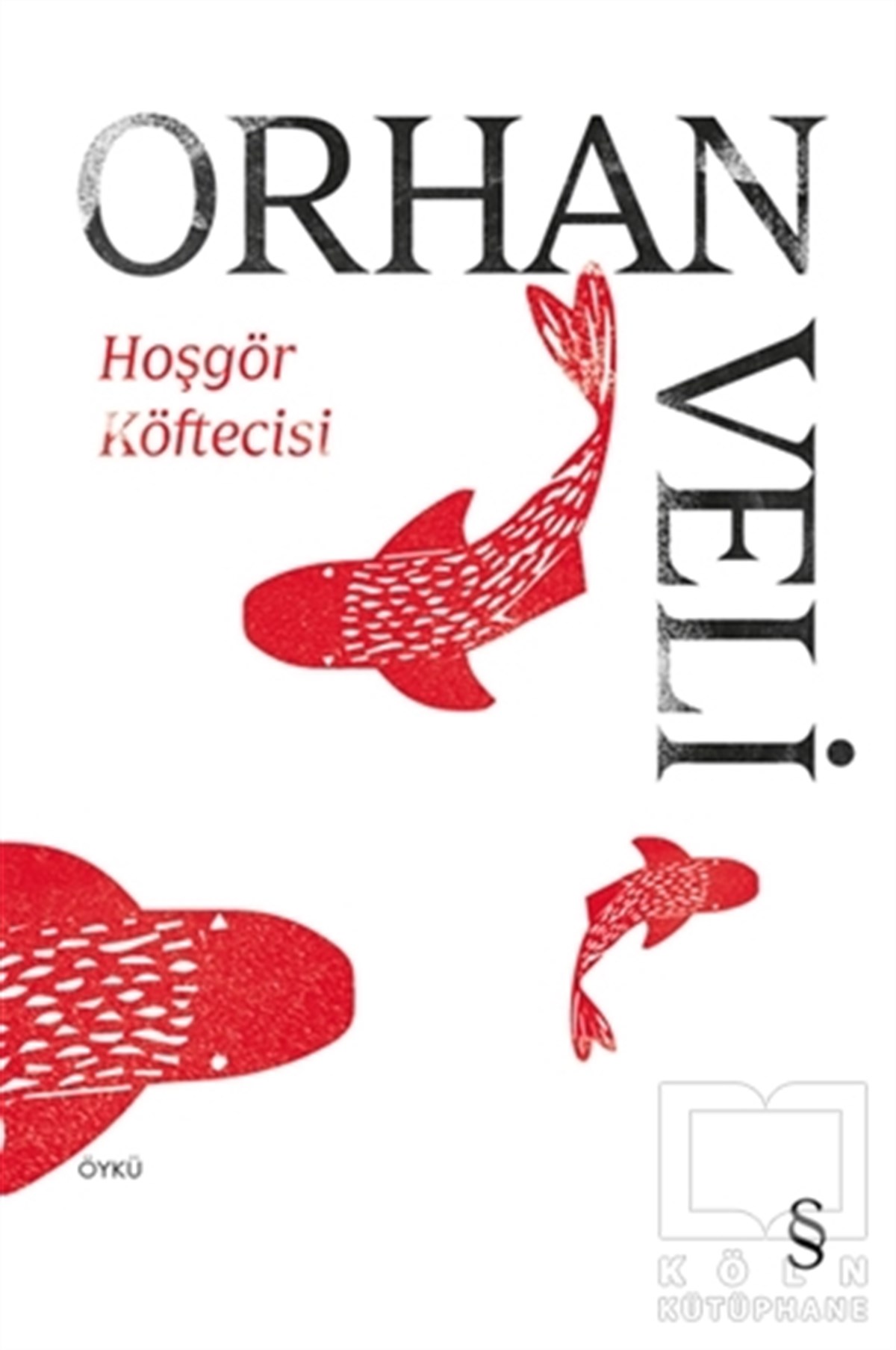 Orhan Veli KanıkHikaye (Öykü) KitaplarıHoşgör Köftecisi