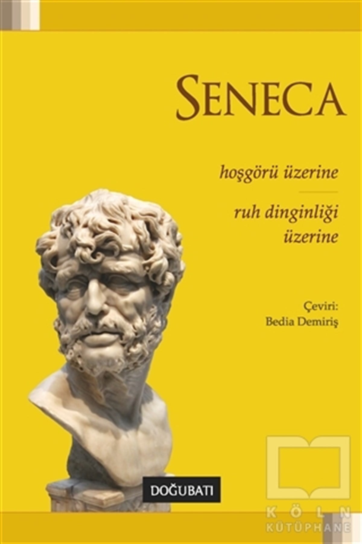 Lucius Annaeus SenecaAraştıma-İnceleme-ReferansHoşgörü Üzerine: Ruh Dinginliği Üzerine