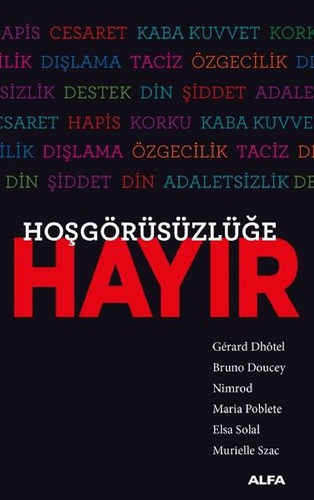 KolektifTarihi Biyografi ve Otobiyografi KitaplarıHoşgörüsüzlüğe Hayır