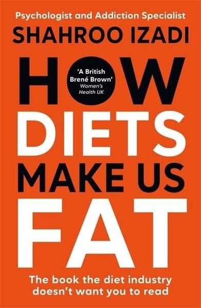Shahroo IzadiPersonal DevelopmentHow Diets Make Us Fat