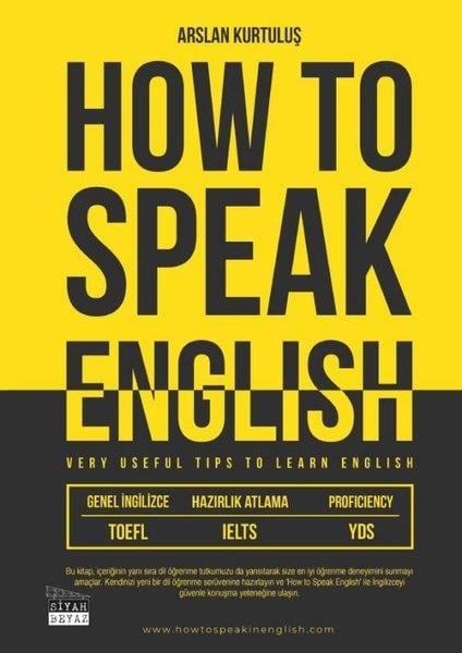 Arslan KurtuluşIngilizce Ögretici Kitaplar Ve Egitim SetleriHow to Speak English - Very Useful Tips to Learn English - TOEFL, IELTS, YDS