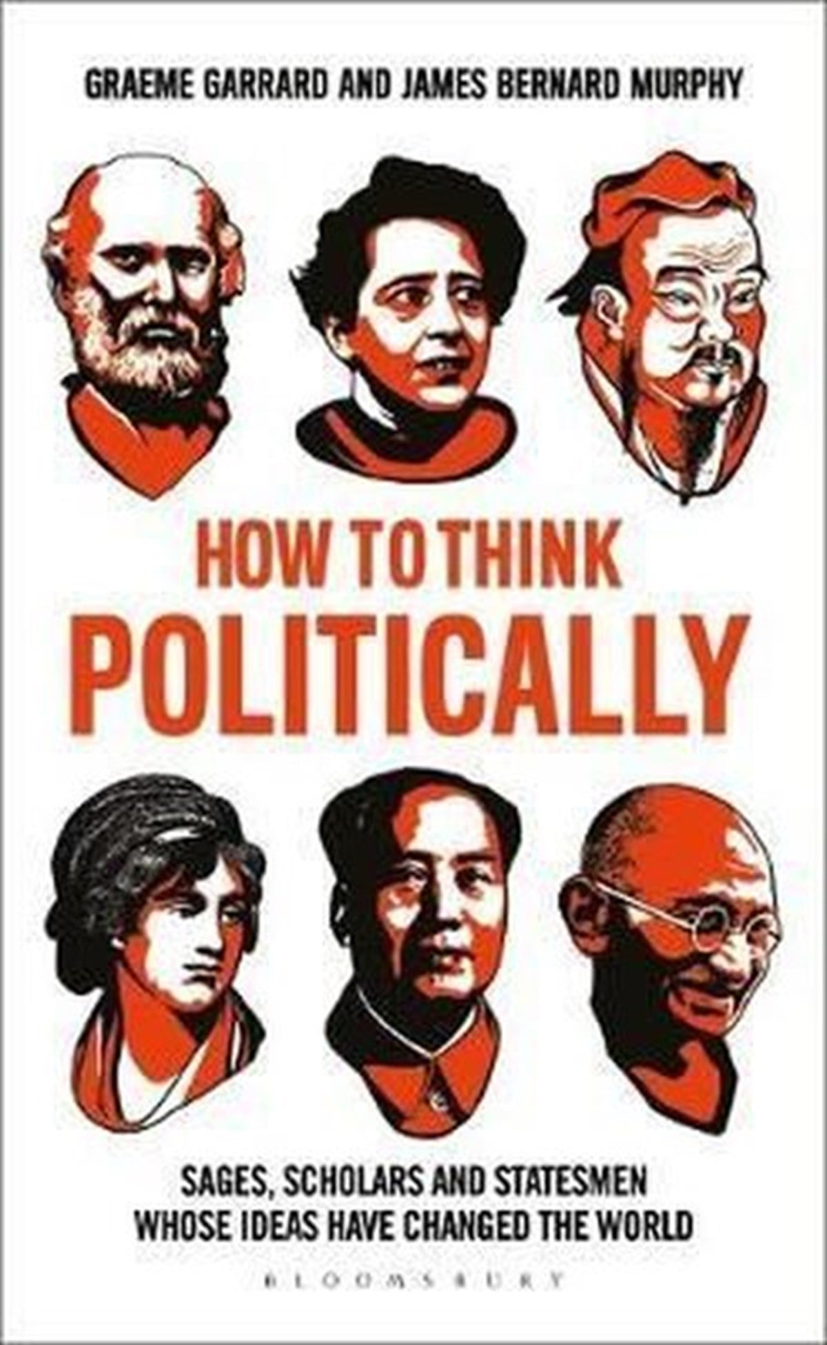 Graeme GarrardPolitics and Current AffairsHow to Think Politically: Sages Scholars and Statesmen Whose Ideas Have Shaped the World