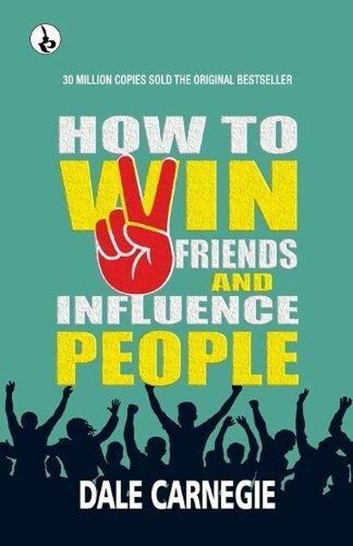 Dale CarnegieSelf HelpHow to Win Friends and Influence People