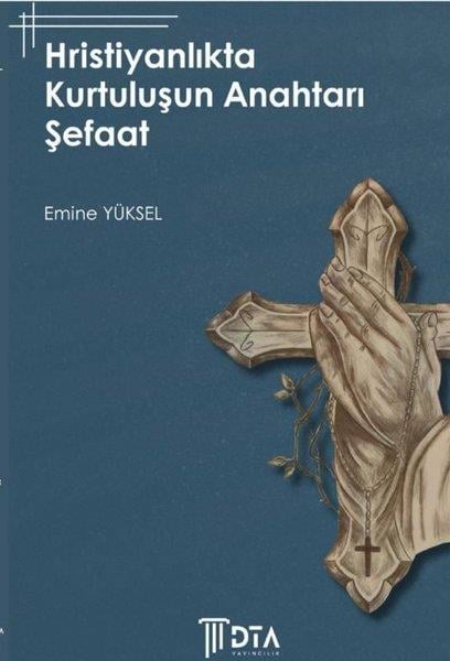Emine YükselHristiyanlikHristiyanlıkta Kurtuluşun Anahtarı Şefaat
