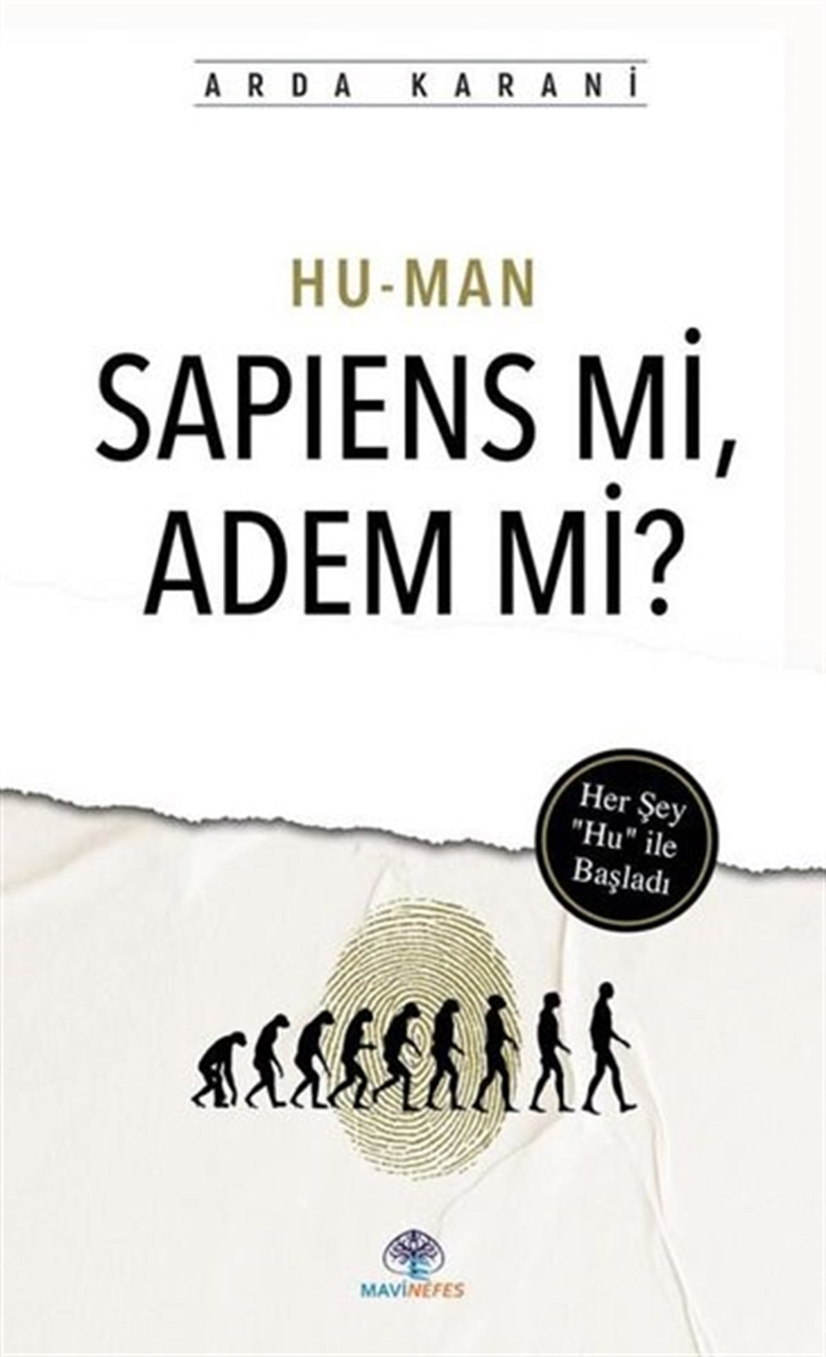 Arda KaraniTürkiye RomanHu-Man Sapiens mi Adem mi?