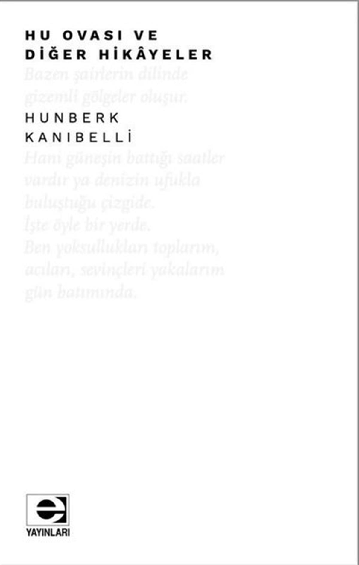 Hunberk KanıbelliDeneme KitaplarıHu Ovası ve Diğer Hikayeler
