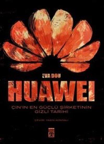 Eva DouYönetim / İş Geliştirme / KaliteHuawei - Çin'in En Güçlü Şirketinin Gizli Tarihi