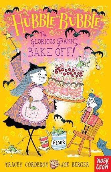 KolektifChildren InterestHubble Bubble: The Glorious Granny Bake Off (Hubble Bubble Series)