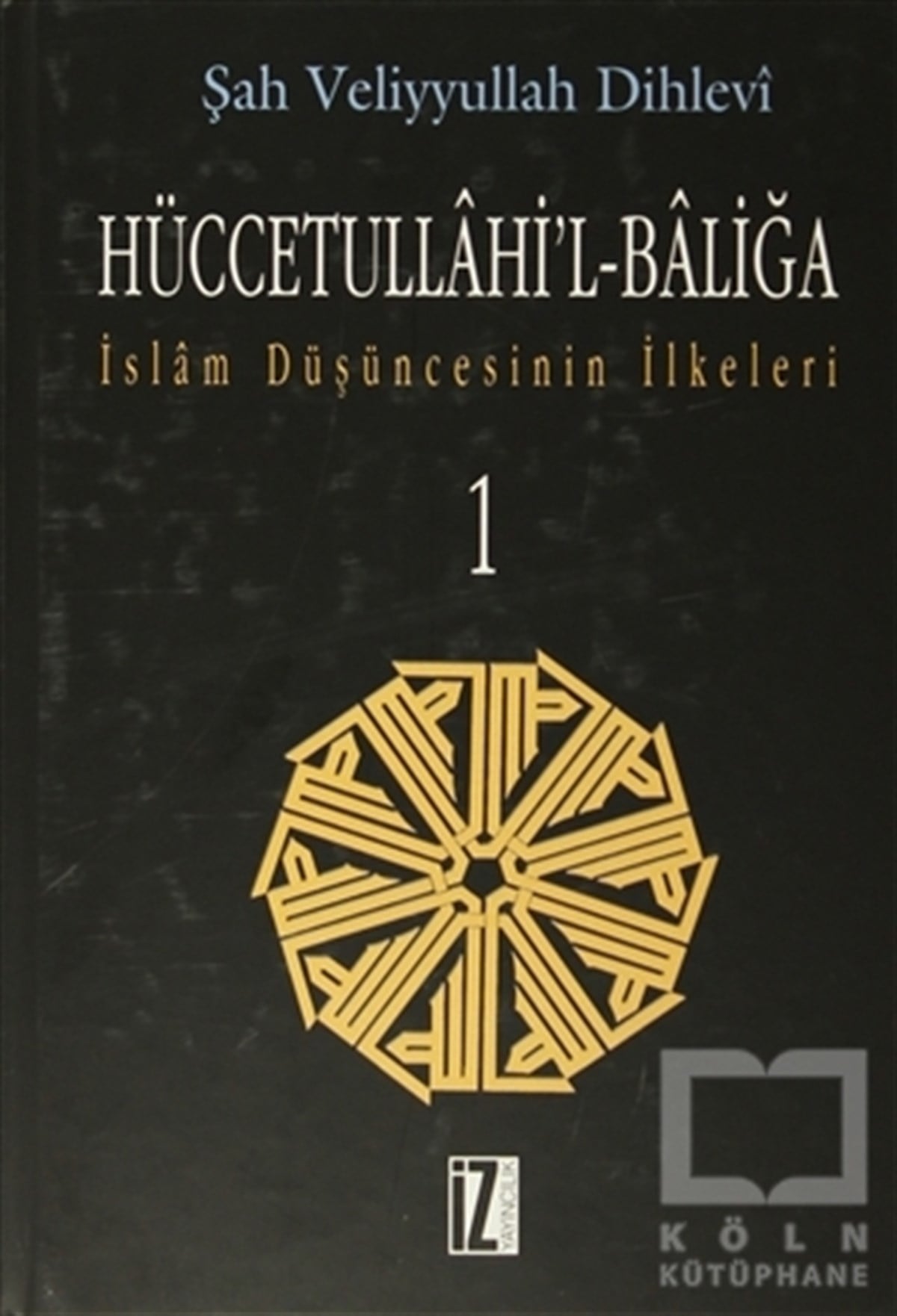 Şah Veliyyullah Ed-DihleviKuran ve Kuran ÜzerineHüccetullahi’l-Baliğa (2 Cilt Takım)