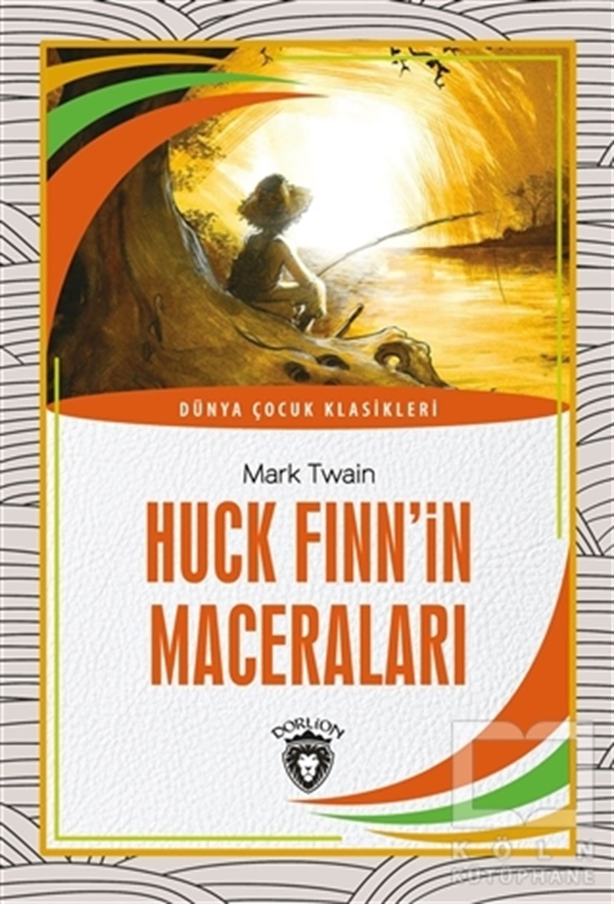Mark TwainKlasik Çocuk KitaplarıHuck Finn’in Maceraları