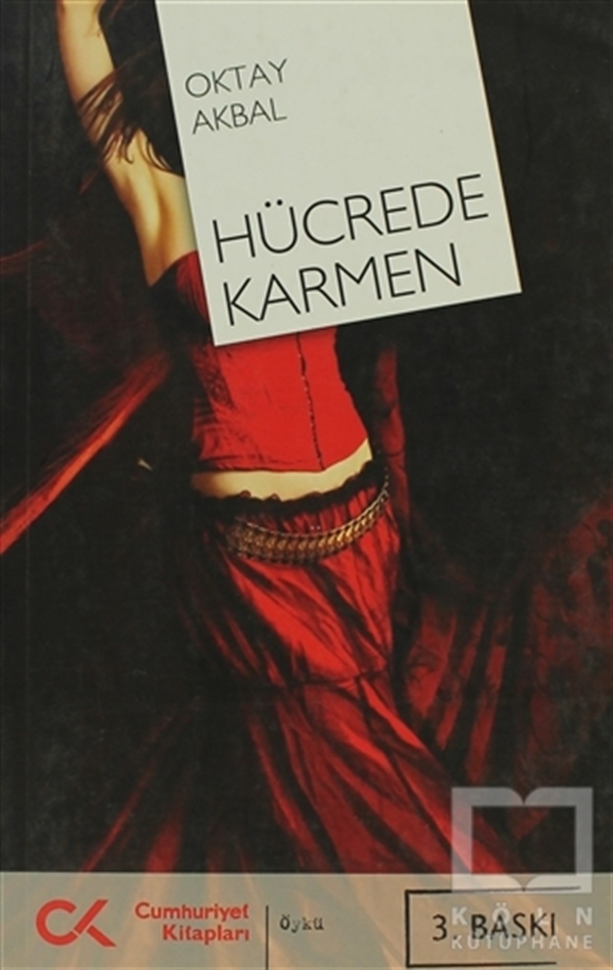 Oktay AkbalÖyküHücrede Karmen