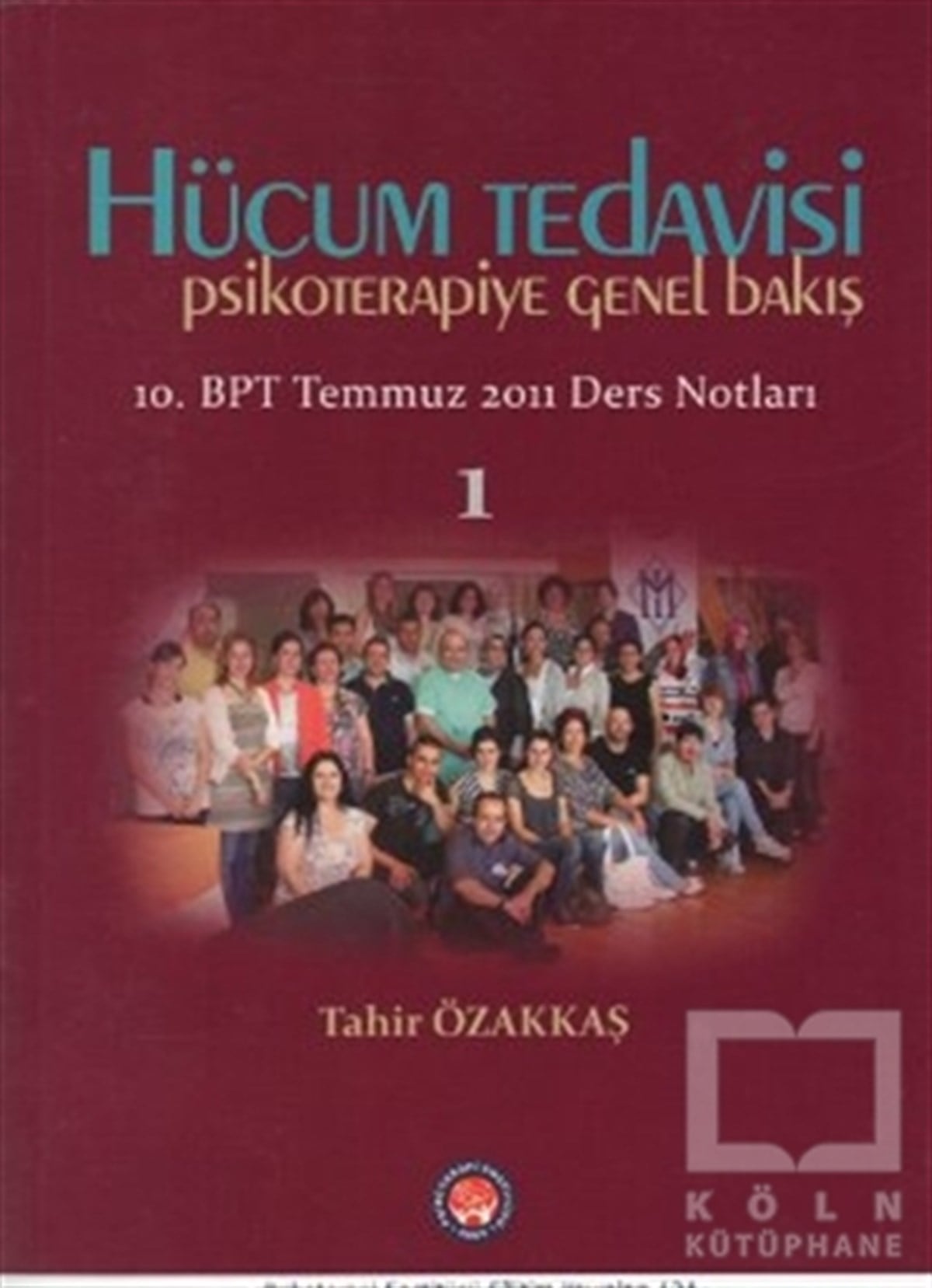 Tahir ÖzakkaşBaşvuru KitaplarıHücum Tedavisi / Psikoterapiye Genel Bakış