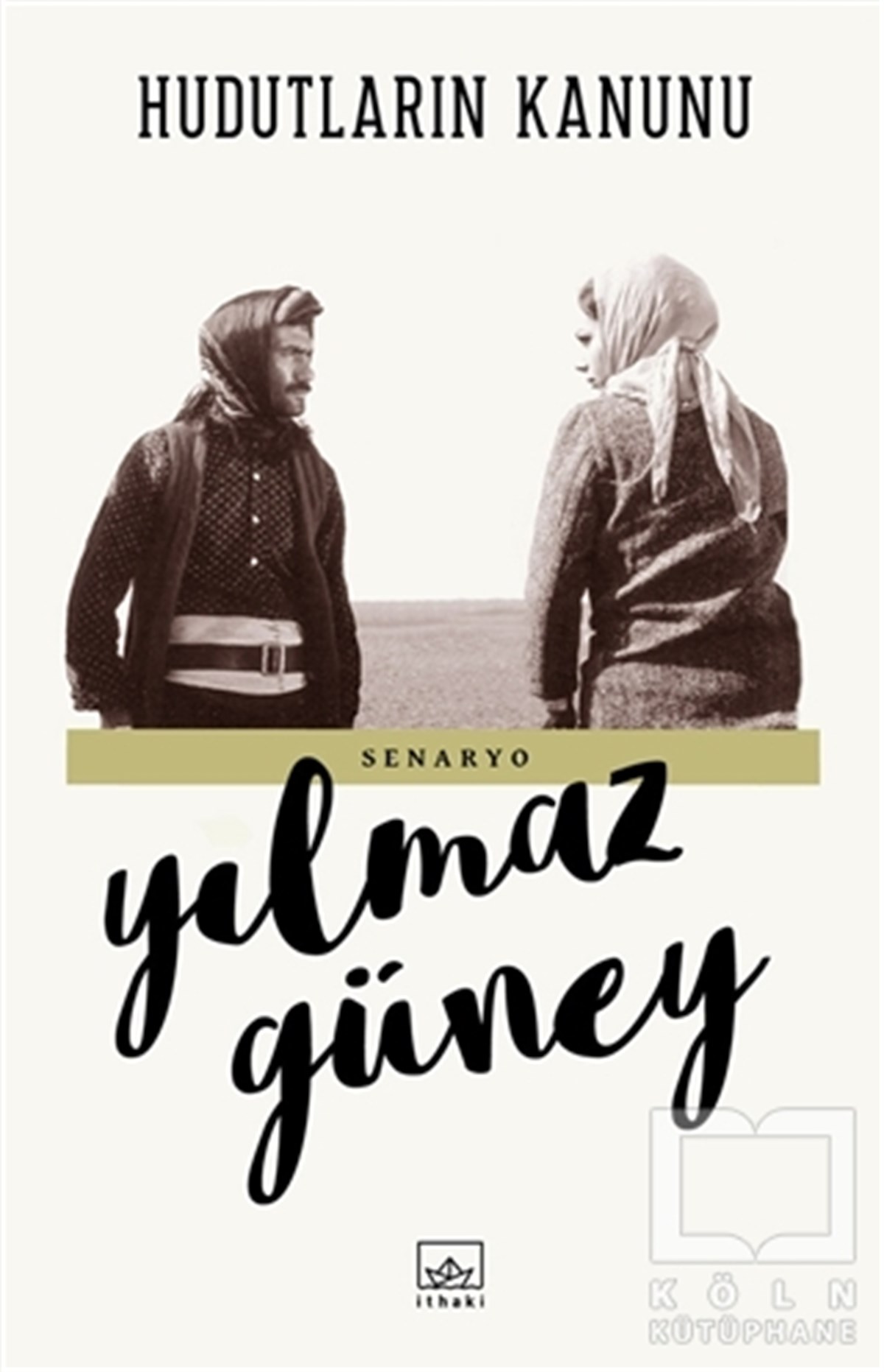 Yılmaz GüneySenaryoHudutların Kanunu