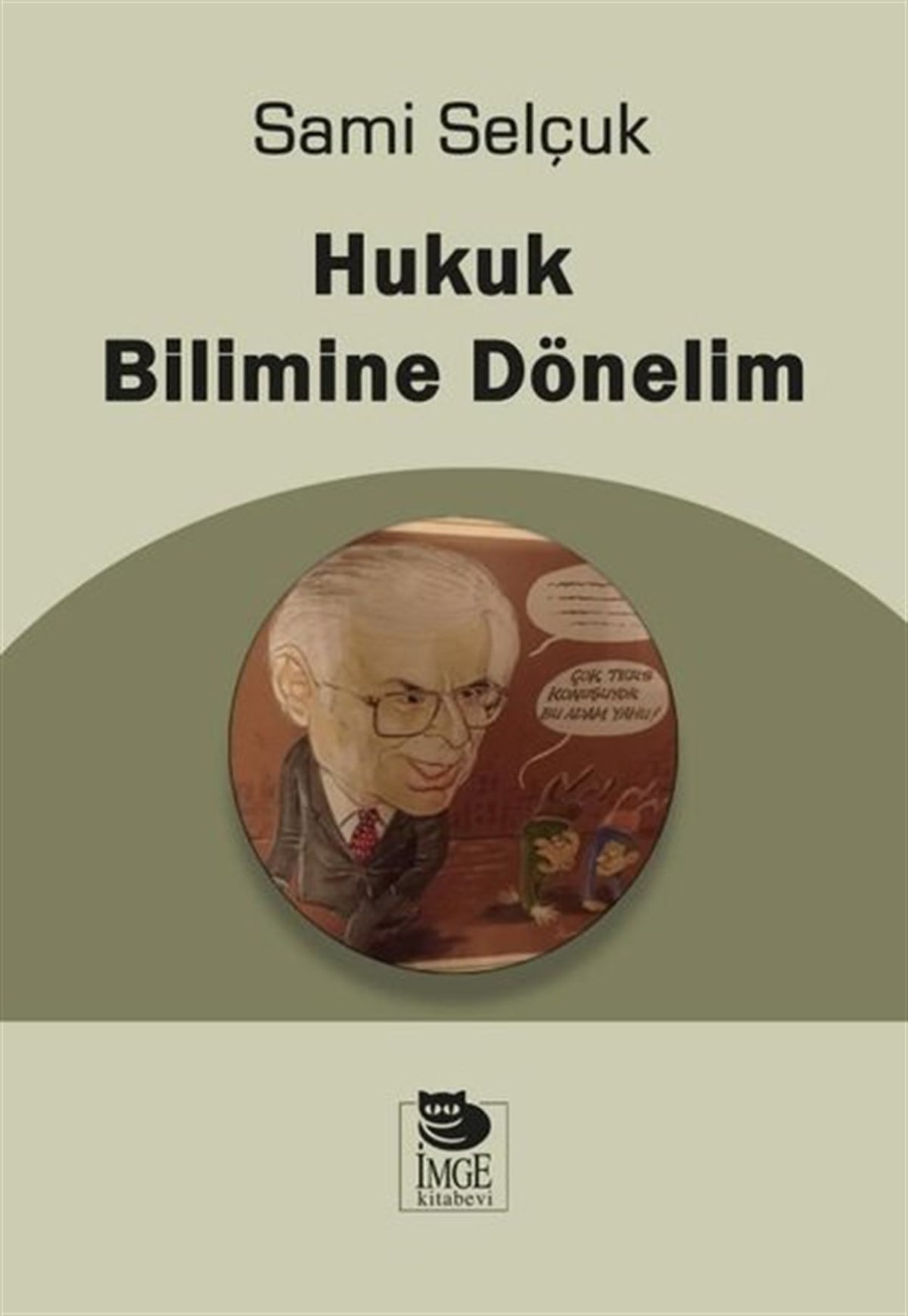 Sami SelçukHukuk Üzerine KitaplarHukuk Bilimine Dönelim