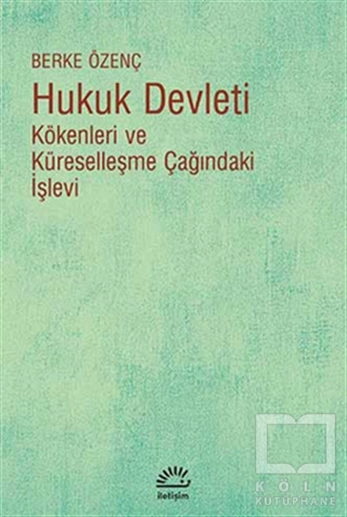 Berke ÖzençGenel Politika, Siyaset Bilim, Siyaset TarihiHukuk Devleti