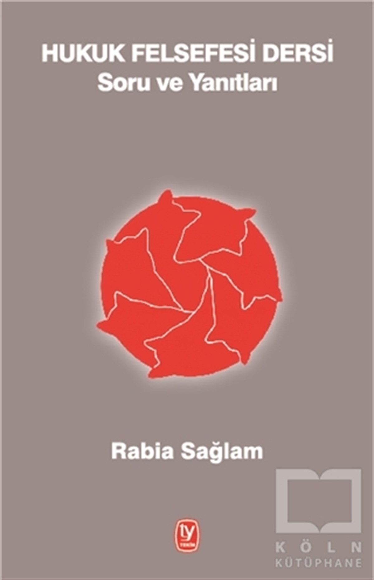 Rabia SağlamHukuk Üzerine KitaplarHukuk Felsefesi Dersi