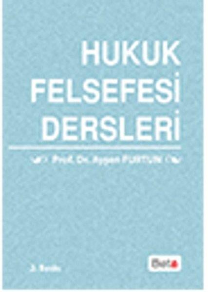 Ayşen FurtunHukukHukuk Felsefesi Dersleri