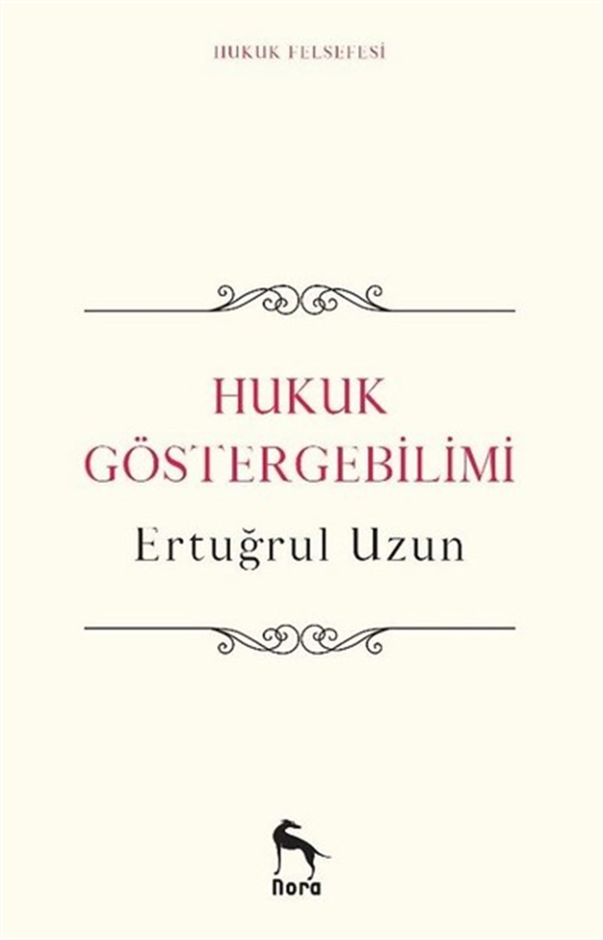 Ertuğrul UzunHukuk Üzerine KitaplarHukuk Göstergebilimi
