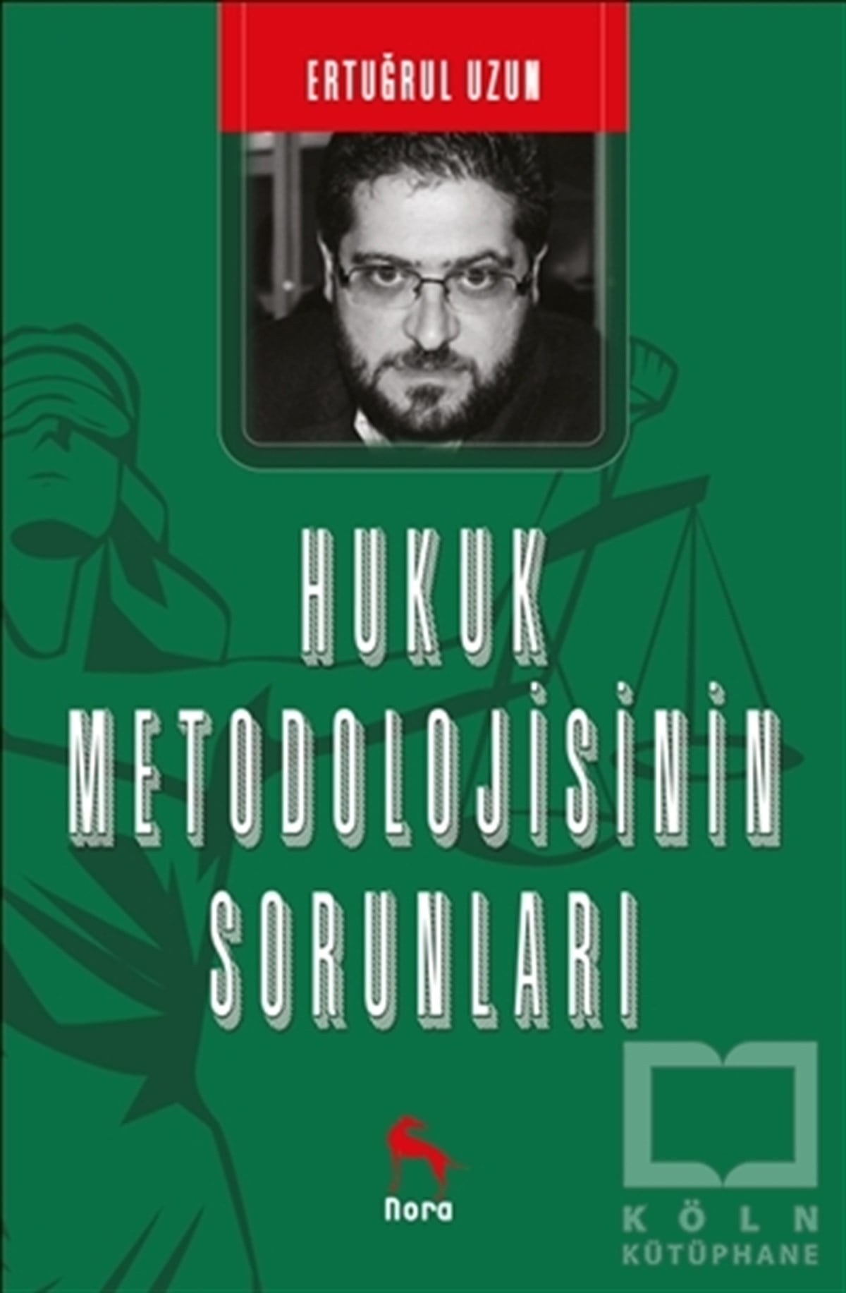 Ertuğrul UzunHukuk ÜzerineHukuk Metodolojisinin Sorunları