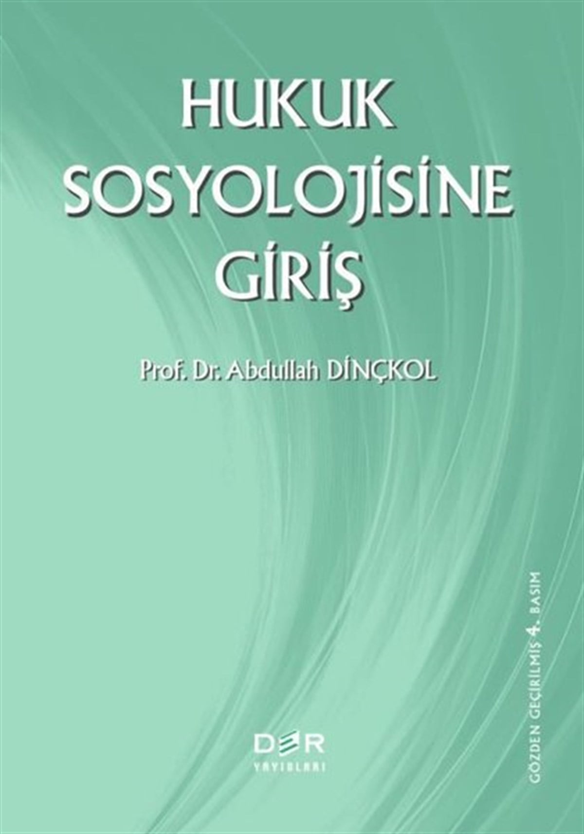 Abdullah DinçkolHukuk Üzerine KitaplarHukuk Sosyolojisine Giriş