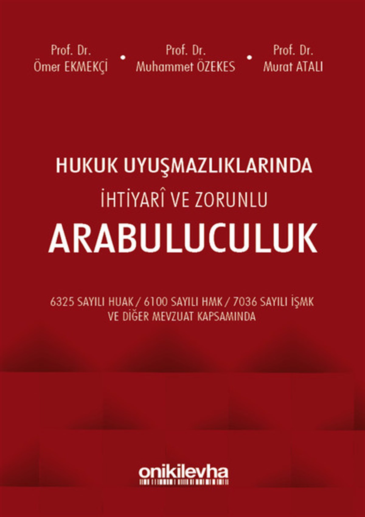 KolektifHukuk Üzerine KitaplarHukuk Uyuşmazlıklarında İhtiyari ve Zorunlu Arabuluculuk
