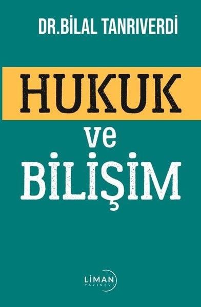 Bilal TanrıverdiHukuk Üzerine KitaplarHukuk ve Bilişim
