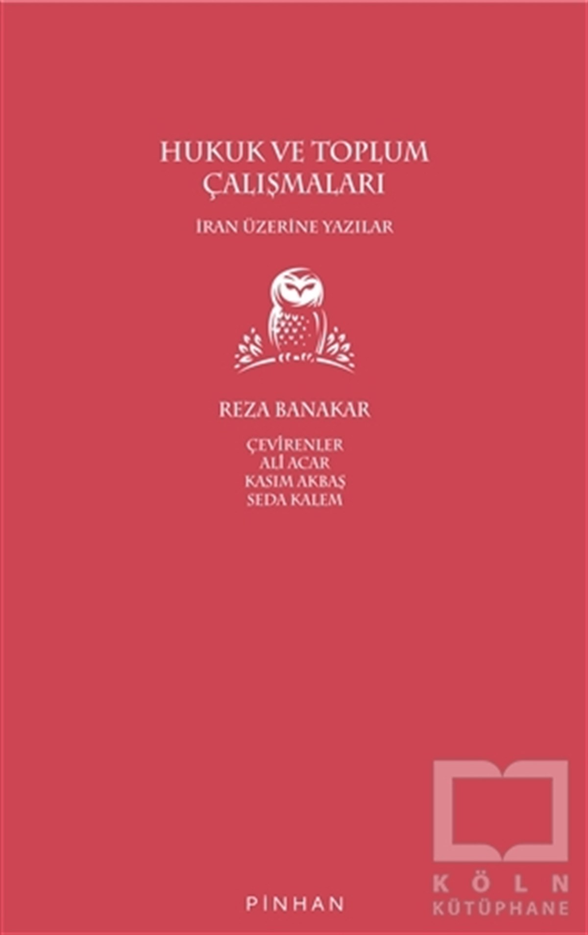 Reza BanakarHukuk Üzerine KitaplarHukuk ve Toplum Çalışmaları