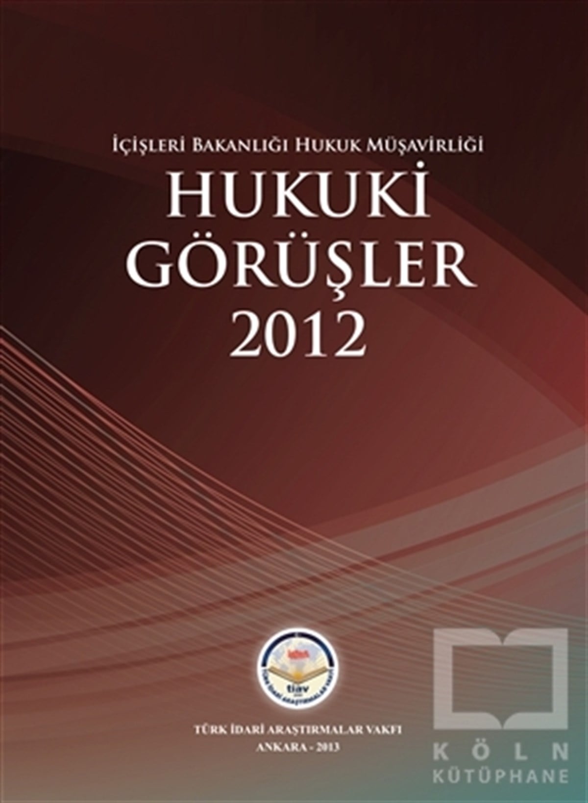 Hasan Hüseyin CanHukuk Üzerine KitaplarHukuki Görüşler 2012