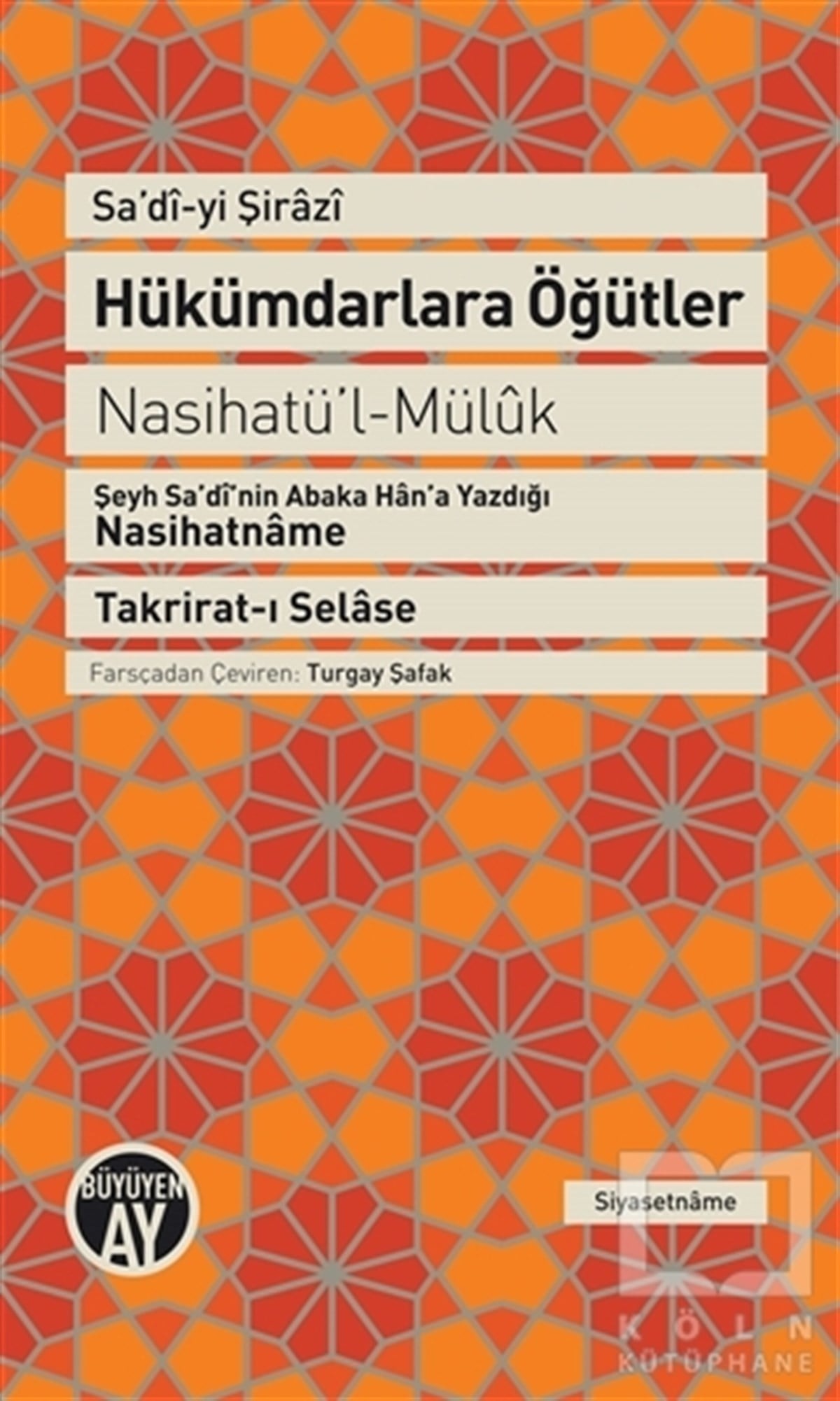 Şeyh Sadii ŞiraziTürk Tarihi AraştırmalarıHükümdarlara Öğütler