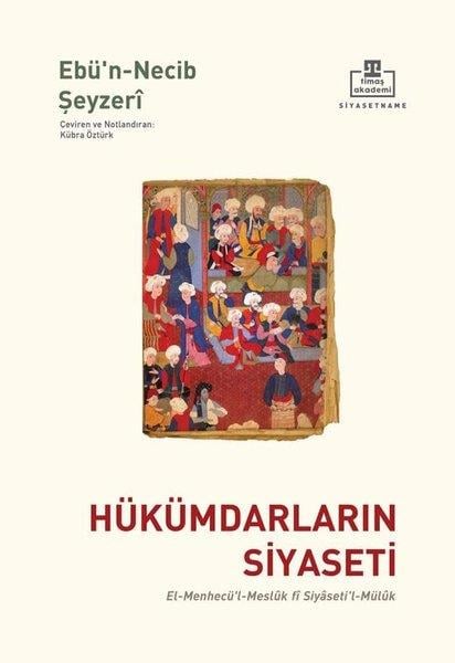 Abdurrahman Eş-ŞeyzeriTürk Tarihi Araştırmaları KitaplarıHükümdarların Siyaseti