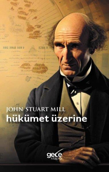 John Stuart MillFelsefe BilimiHükümet Üzerine