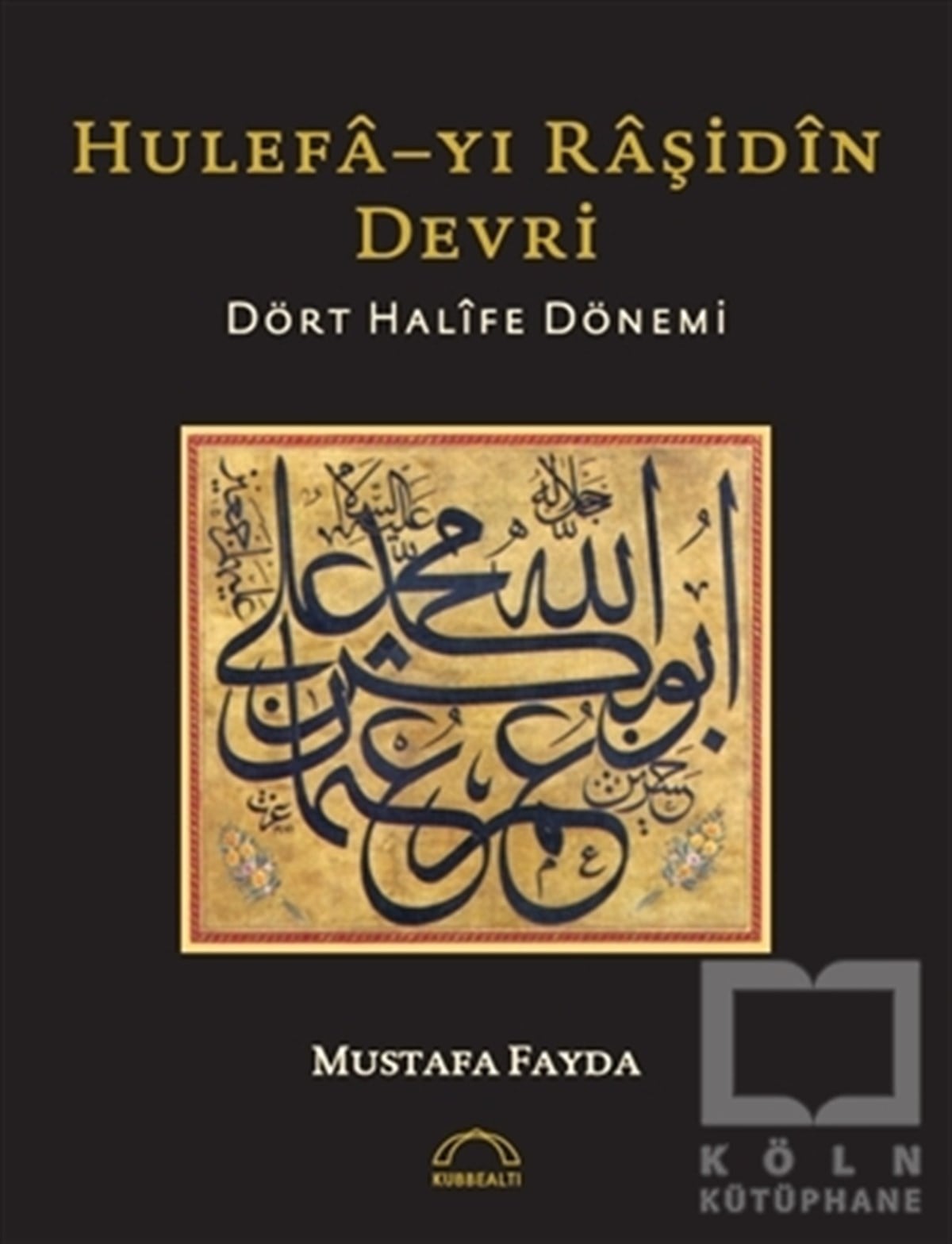 Mustafa Faydaİslam TarihiHulefa-yı Raşidin Devri