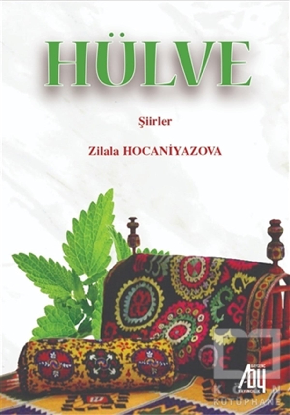 Zilala HocaniyazovaTürkçe Şiir KitaplarıHülve