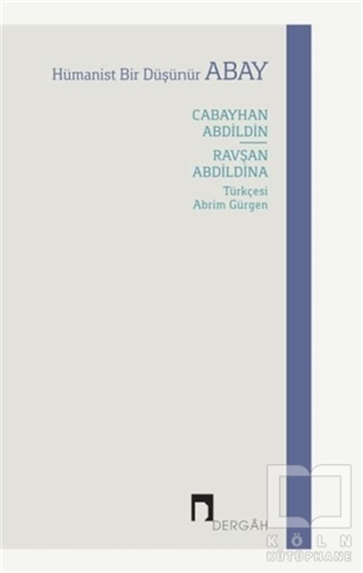 Cabayhan AbdildinAraştıma-İnceleme-ReferansHümanist Bir Düşünür Abay