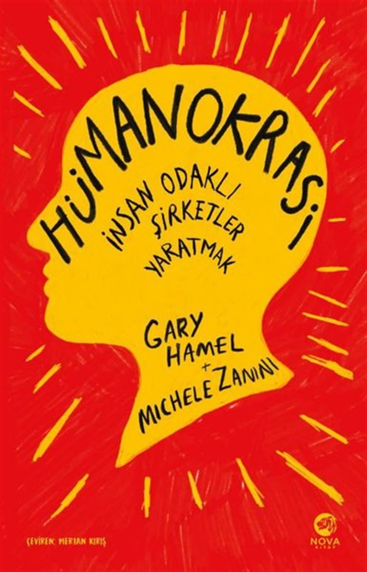 Gary HamelYönetim / İş Geliştirme / KaliteHümanokrasi: İnsan Odaklı Şirketler Yaratmak