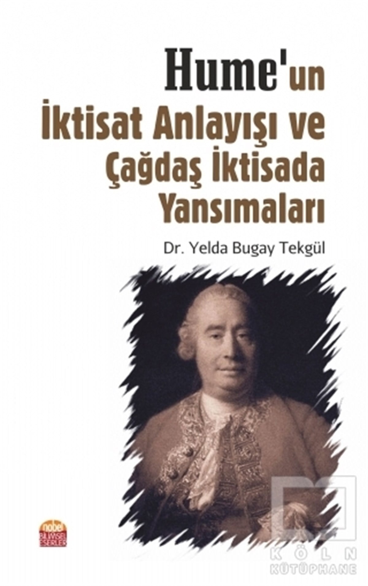 Yelda Bugay TekgülAraştırma-İnceleme-KuramHume’un İktisat Anlayışı ve Çağdaş İktisada Yansımaları