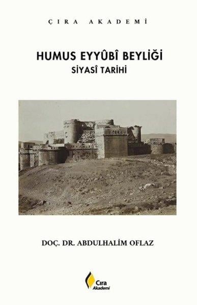 Abdulhalim OflazTürk Tarihi Araştırmaları KitaplarıHumus Eyyubi Beyliği - Siyasi Tarihi