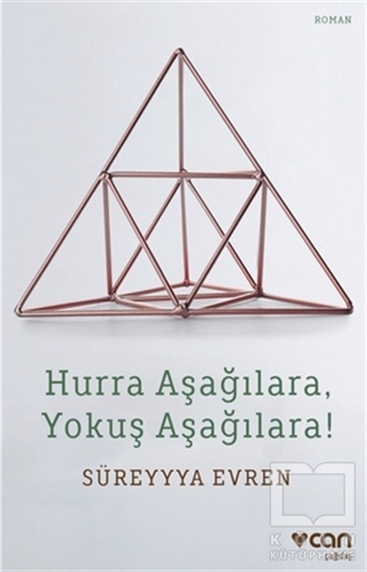 Süreyyya EvrenTürkçe RomanlarHurra Aşağılara, Yokuş Aşağılara!