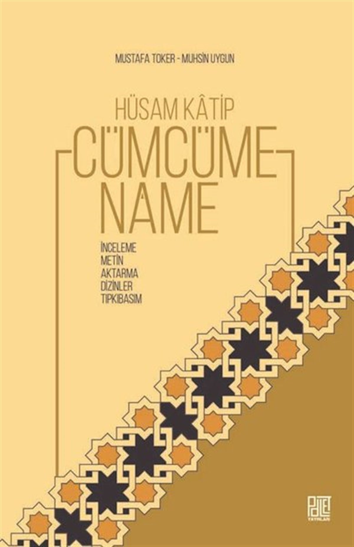 Muhsin UygunEleştiri & Kuram & İnceleme KitaplarıHüsam Katip - Cümcümename: İnceleme - Metin - Aktarma-Dizinler - Tıpkıbasım