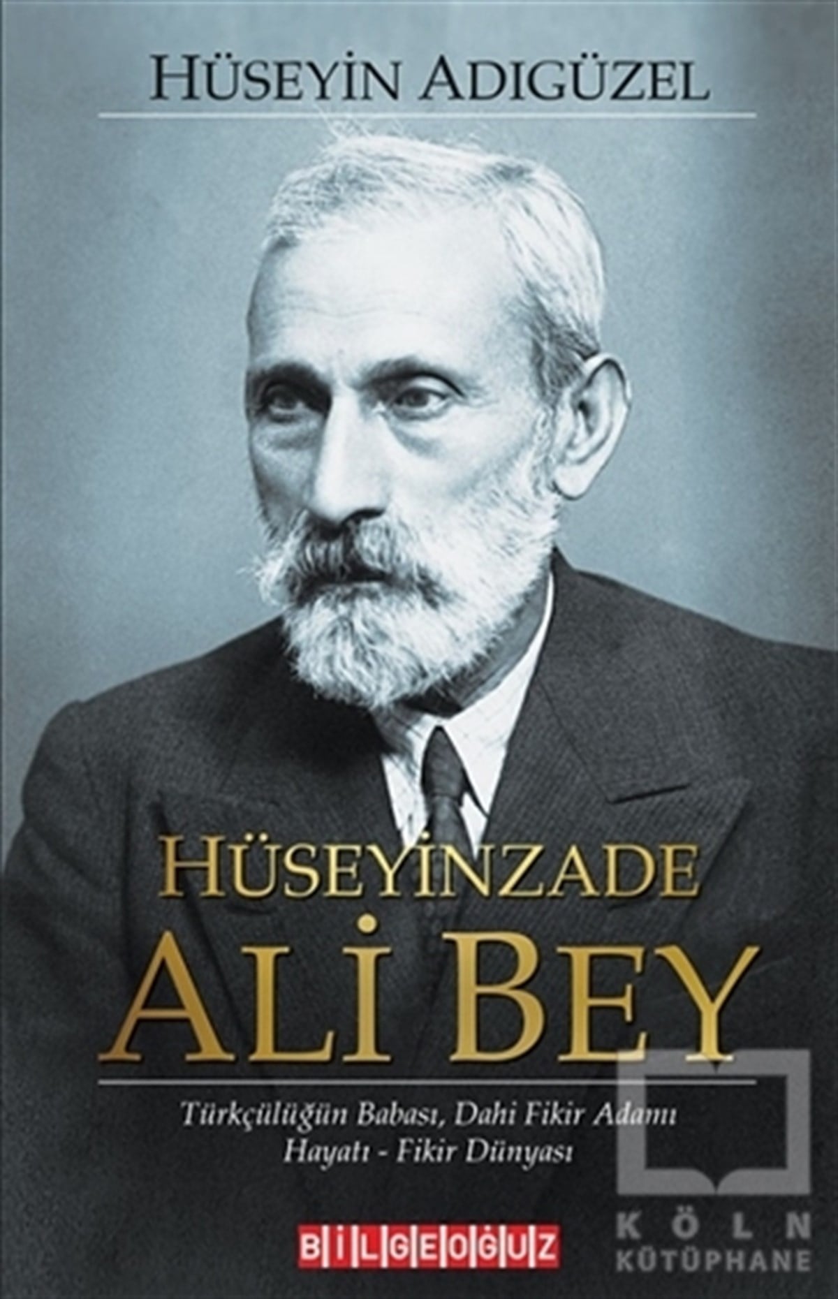 Hüseyin AdıgüzelAraştırma-İnceleme-ReferansHüseyinzade Ali Bey