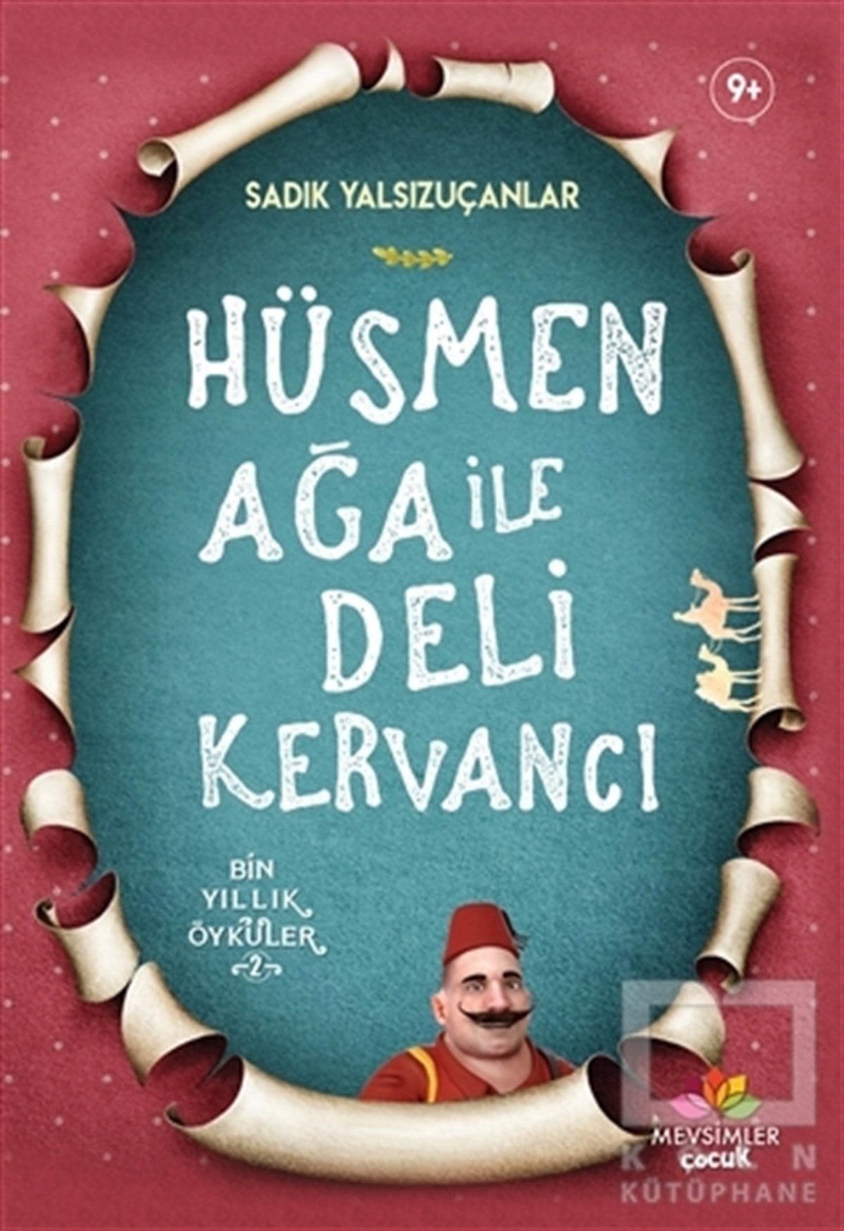 Sadık YalsızuçanlarÇocuk RomanlarıHüsmen Ağa ile Deli Kervancı
