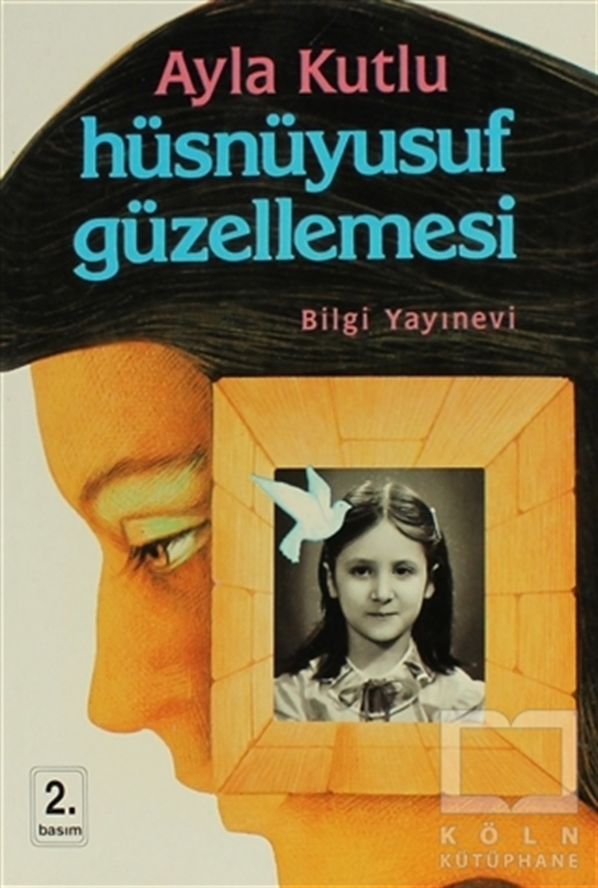 Ayla KutluÖyküHüsnüyusuf Güzellemesi
