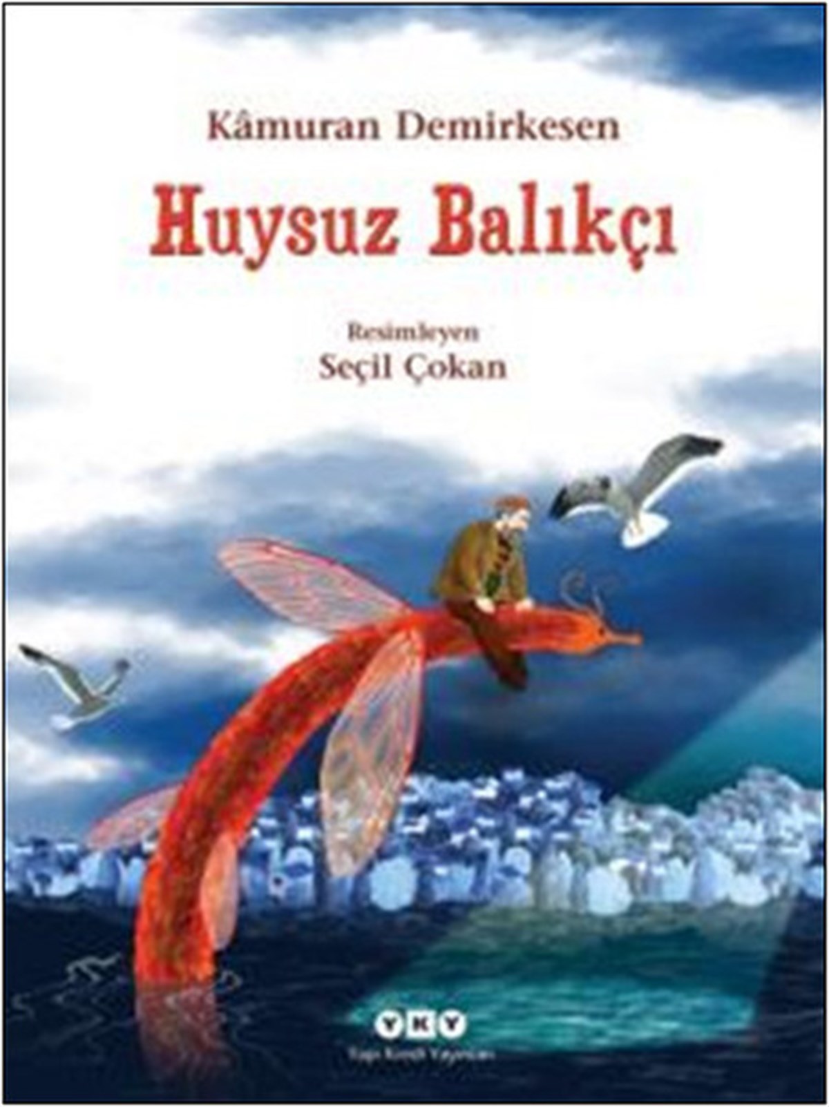 Seçil ÇokanÇocuk Masal KitaplarıHuysuz Balıkçı