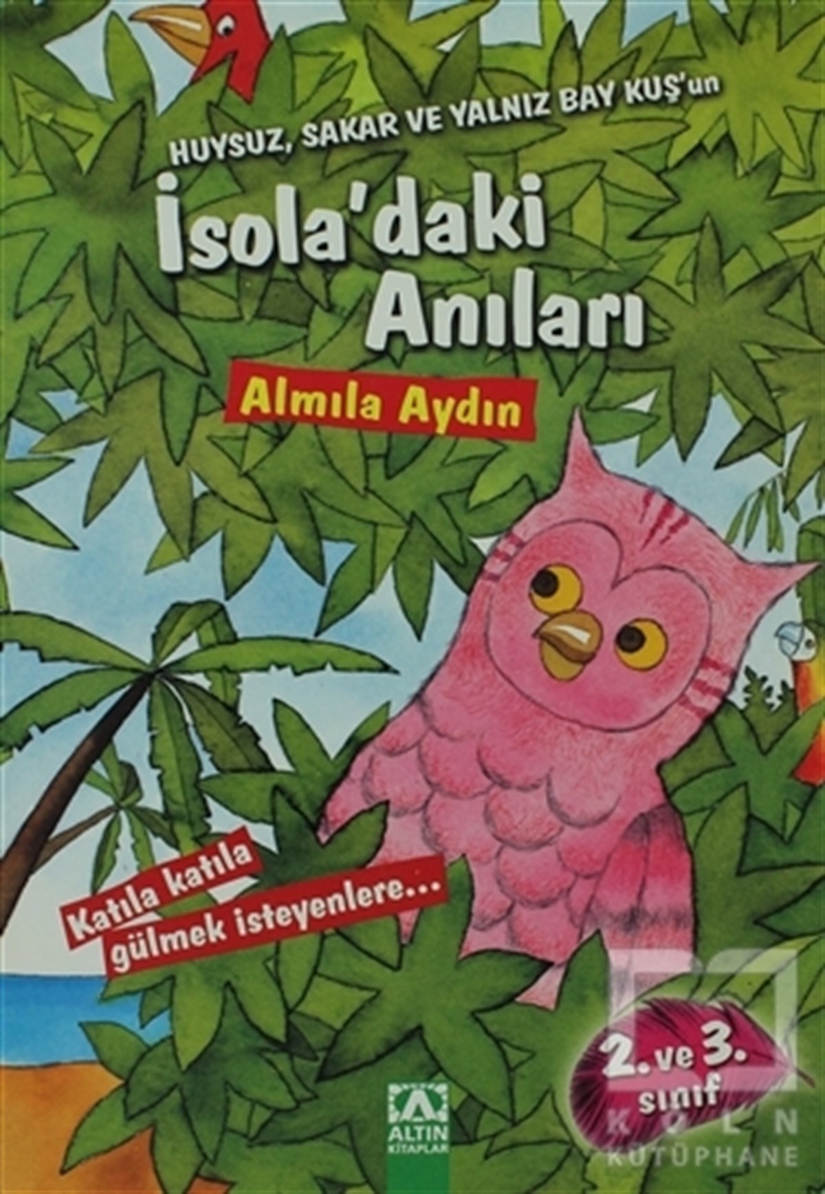 Almila AydınRoman-ÖyküHuysuz, Sakar ve Yalnız Bay Kuş’un İsola’daki Anıları