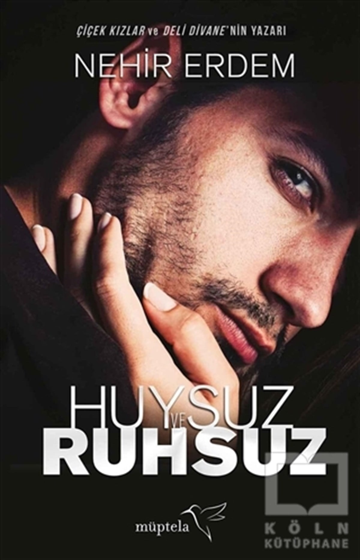 Nehir ErdemAşkHuysuz ve Ruhsuz