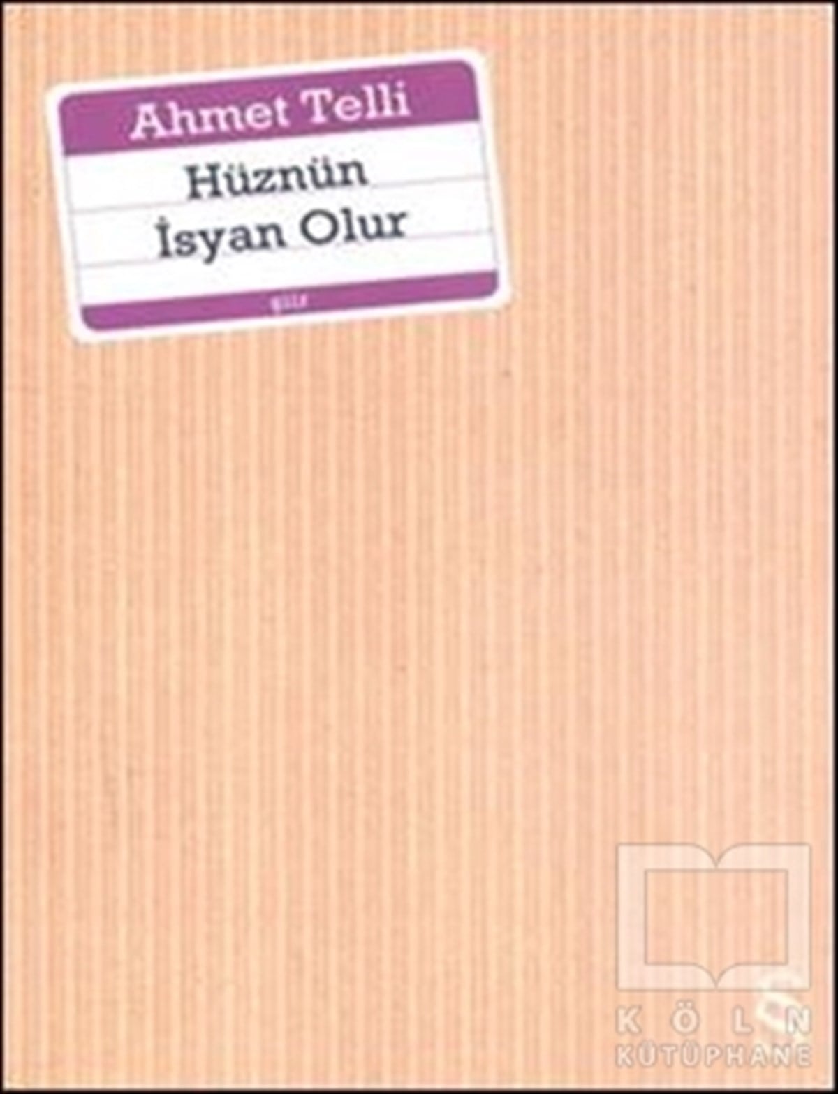 Ahmet TelliŞiirHüznün İsyan Olur